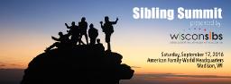 Sibling Summit presented by WisconSibs (sisters and brothers of people with disabilities)