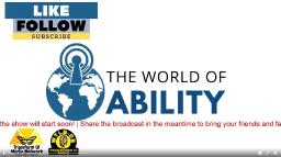 The World of Ability podcast on Transform U! Media Broadcast Network